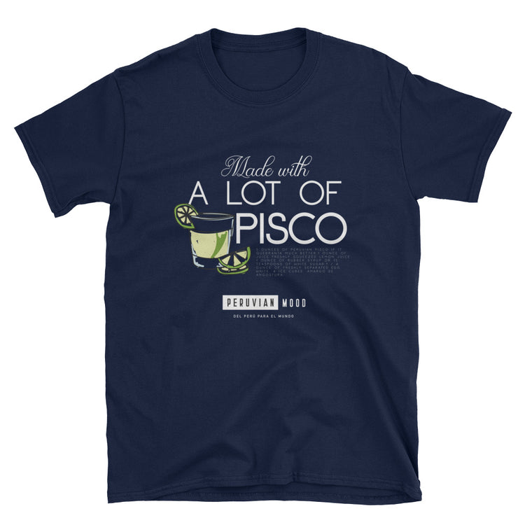 Men's T-Shirt | Peruvian Phrases - Made with a lot of Pisco