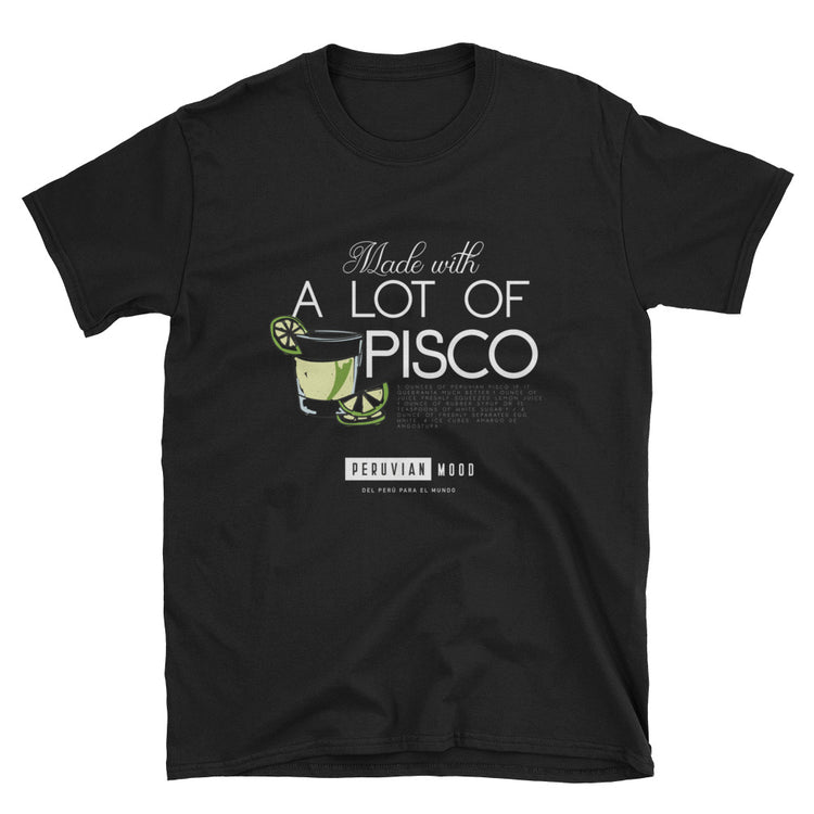Men's T-Shirt | Peruvian Phrases - Made with a lot of Pisco