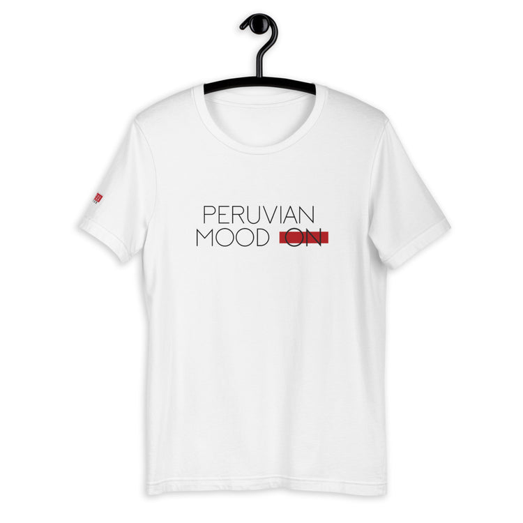 Peru T shirt Unisex - Peruvian Mood On