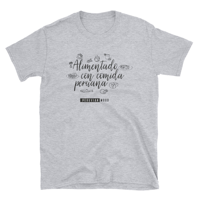 Alimentado con comida peruana Tee | Peruvian Phrases - PeruvianMood