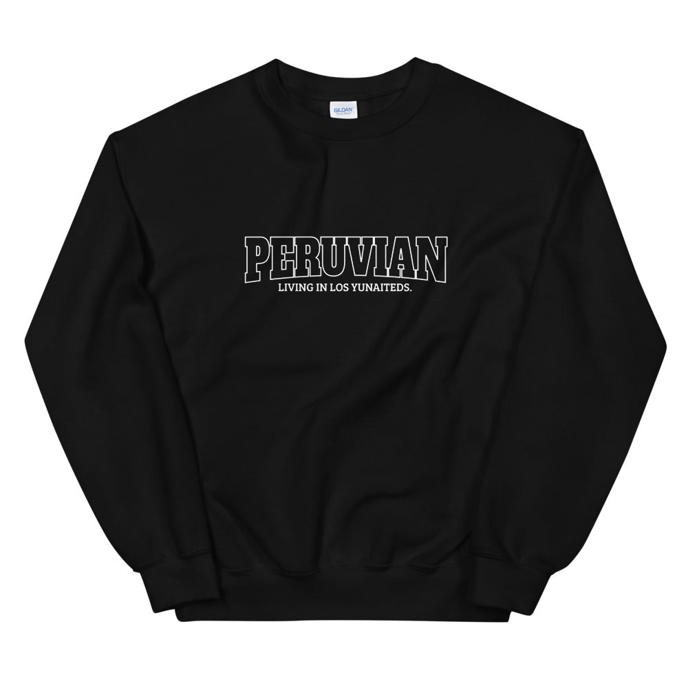 Sweatshirt Peruvian Living in Los Yunaites | Unisex