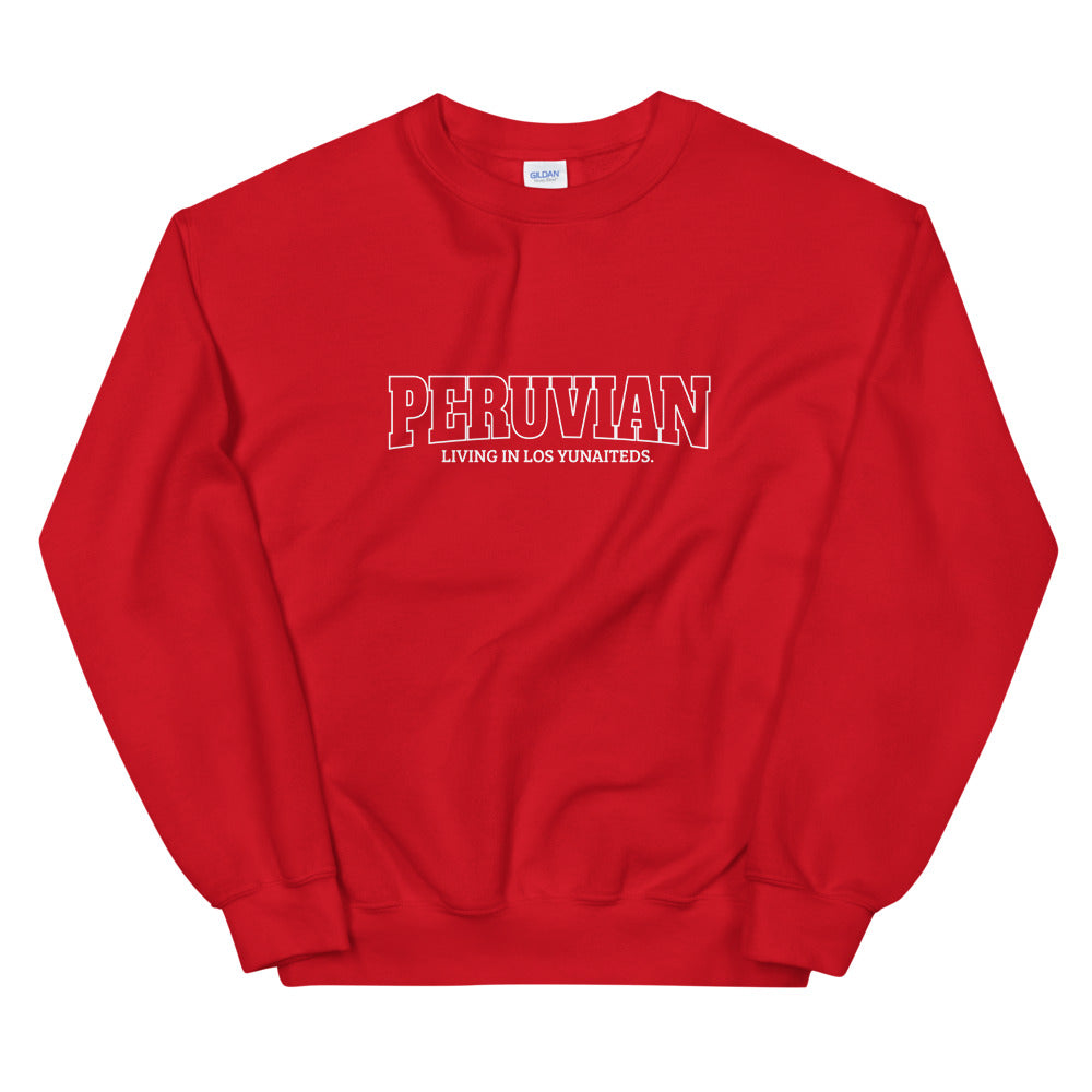 Sweatshirt Peruvian Living in Los Yunaites | Unisex