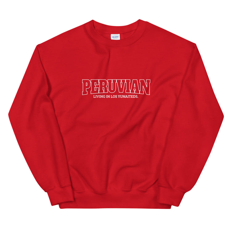 Sweatshirt Peruvian Living in Los Yunaites | Unisex