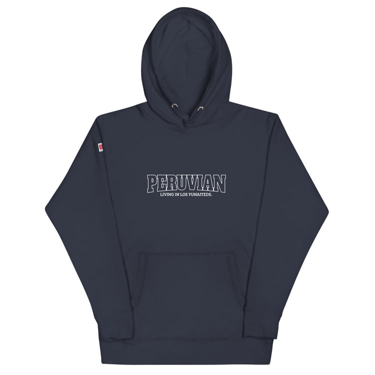 Hoodie Peruvian living in Los Yunaites | Unisex