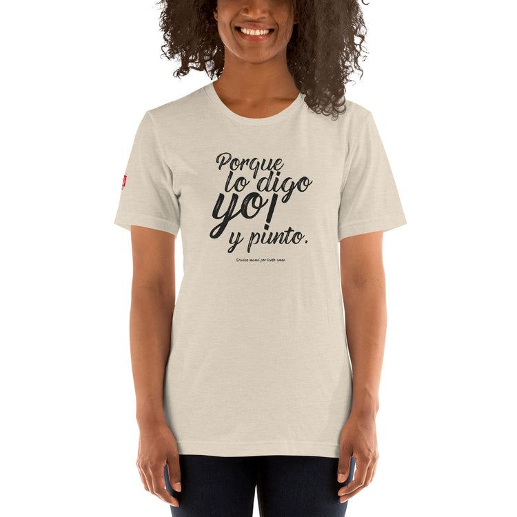 My Peruvian mom says: Porque yo lo digo | Unisex