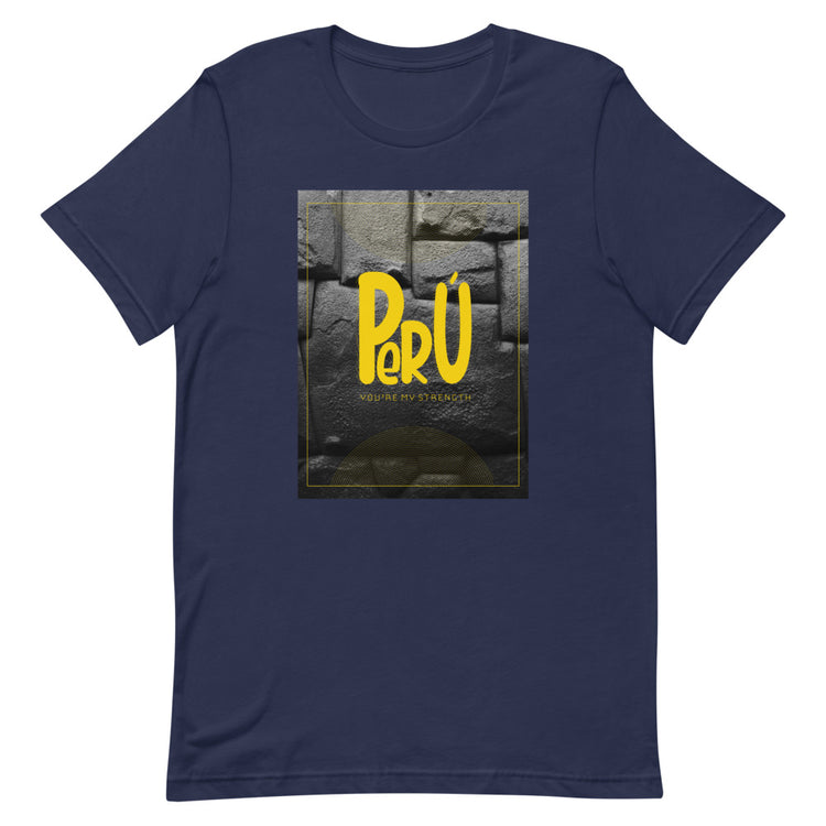 Perú T-Shirt - You're my strength | Unisex