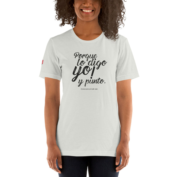 My Peruvian mom says: Porque yo lo digo | Unisex