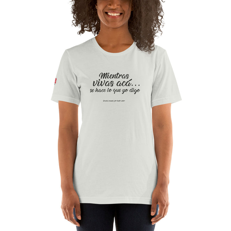 My Peruvian mom says: Mientras vivas acá | Unisex
