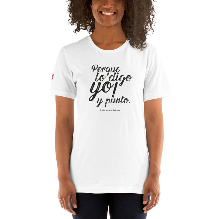 My Peruvian mom says: Porque yo lo digo | Unisex