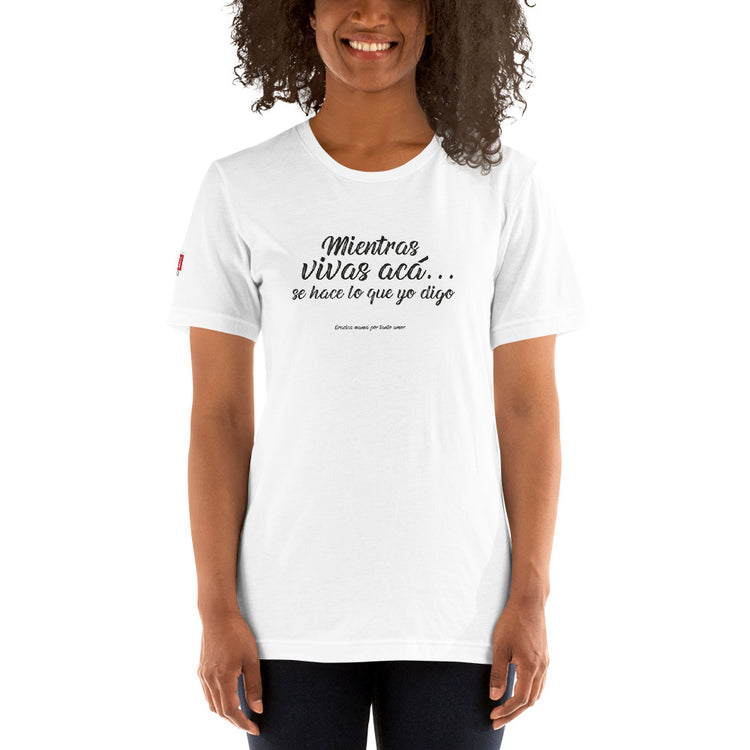 My Peruvian mom says: Mientras vivas acá | Unisex