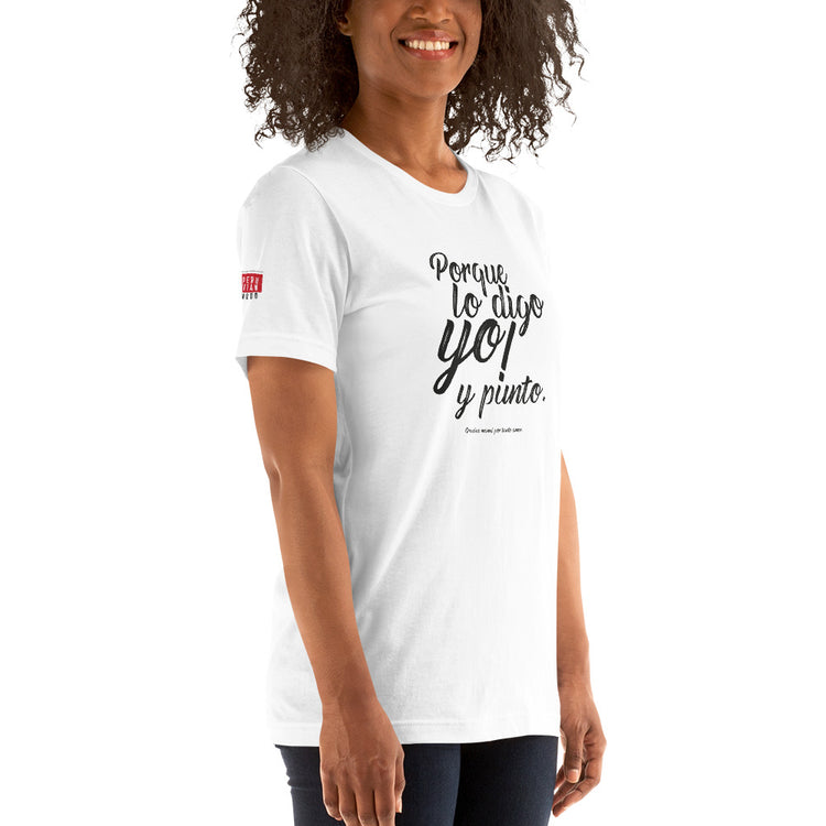 My Peruvian mom says: Porque yo lo digo | Unisex