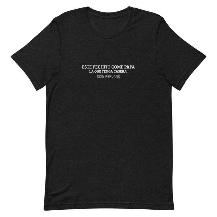 Peru T-Shirt - Este pechito come papa | Unisex