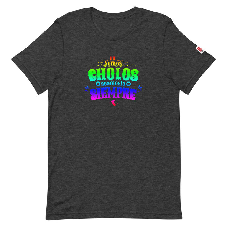 T-Shirt Peru Cholos somos seámoslo siempre | Peruvian Mood
