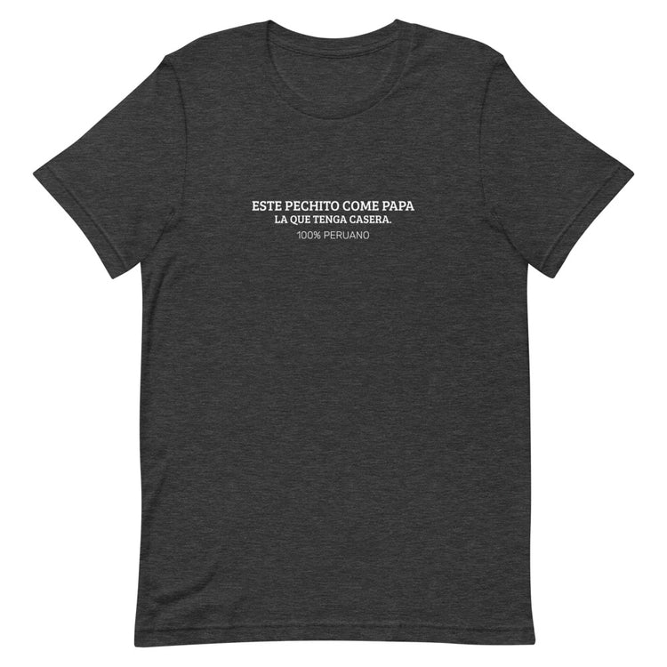 Peru T-Shirt - Este pechito come papa | Unisex