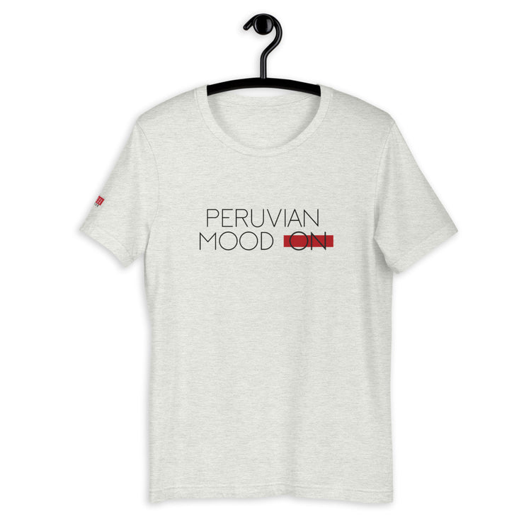 Peru T shirt Unisex - Peruvian Mood On