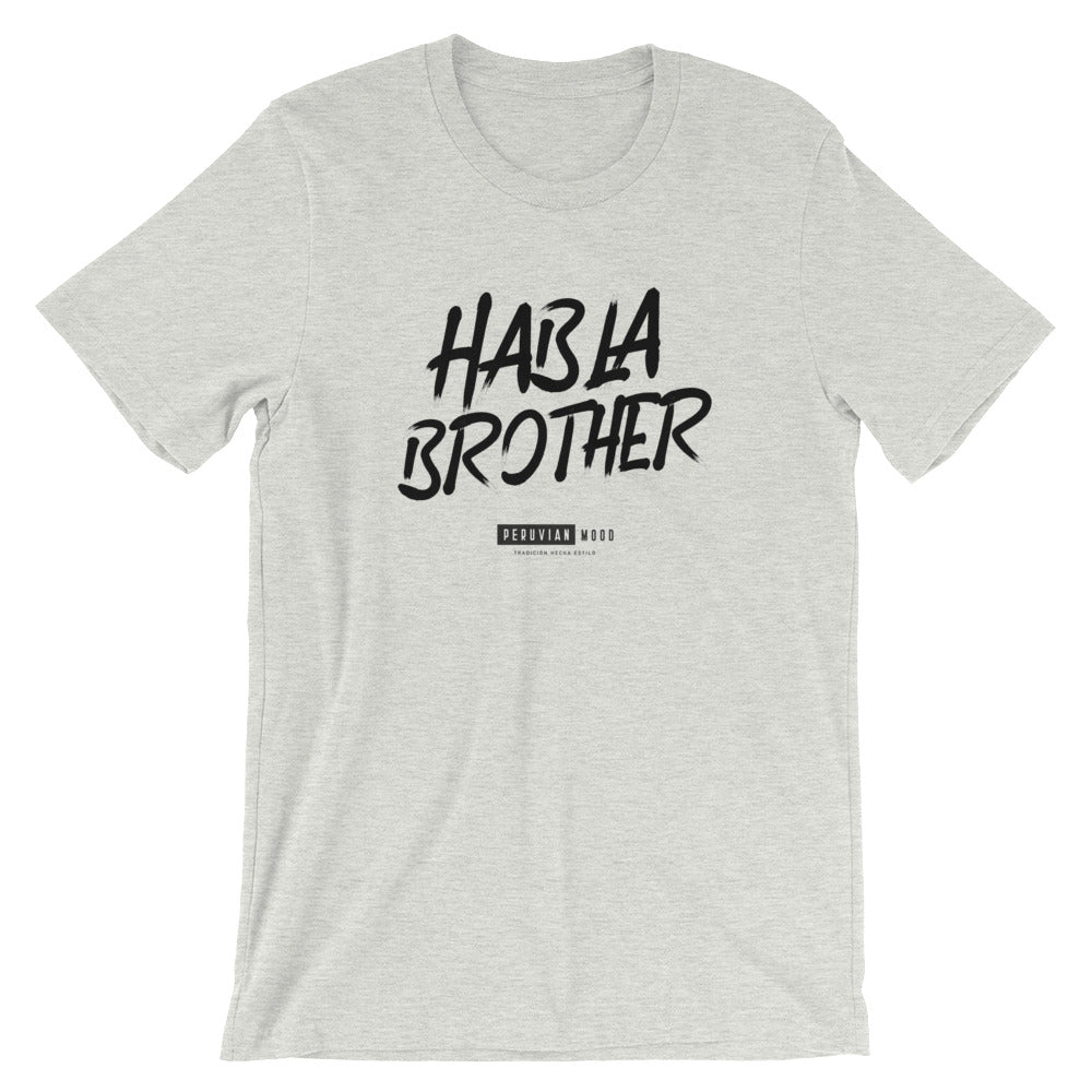 Peru T-Shirt - Habla brother | Peruvian Phrases