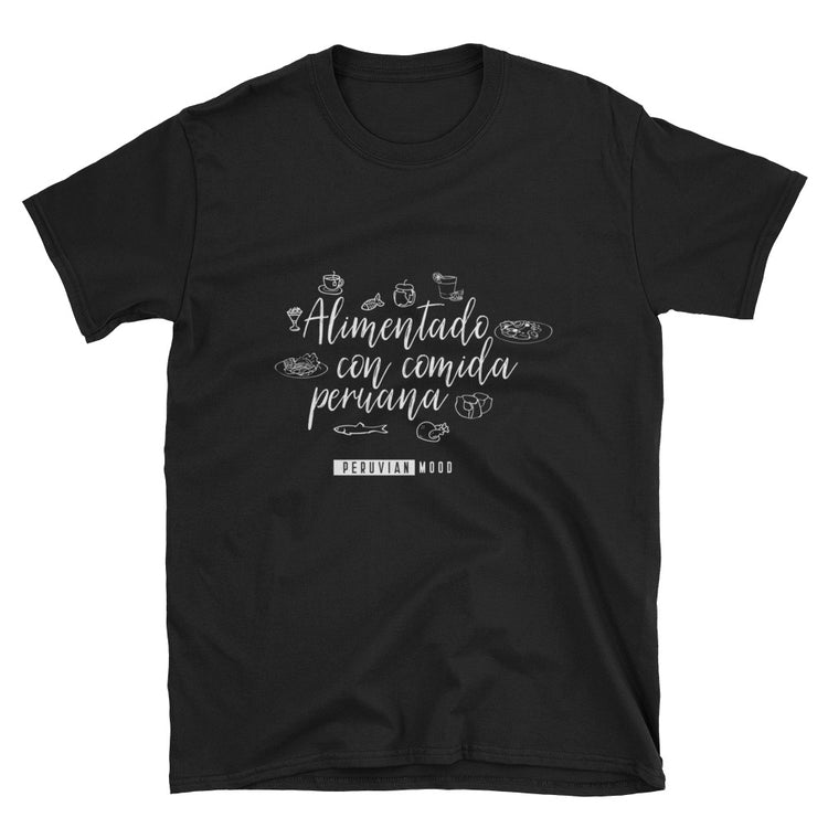 T-shirt Peru Alimentado con comida peruana | Peruvian Phrases - PeruvianMood