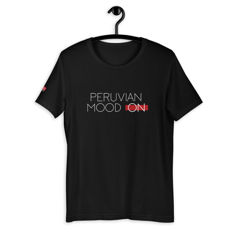 Peruvian T shirt Unisex - Peruvian Mood On